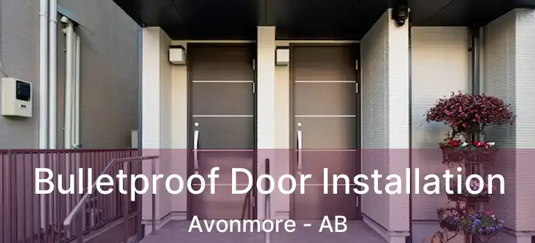  Bulletproof Door Installation Avonmore - AB
