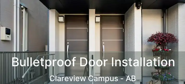  Bulletproof Door Installation Clareview Campus - AB