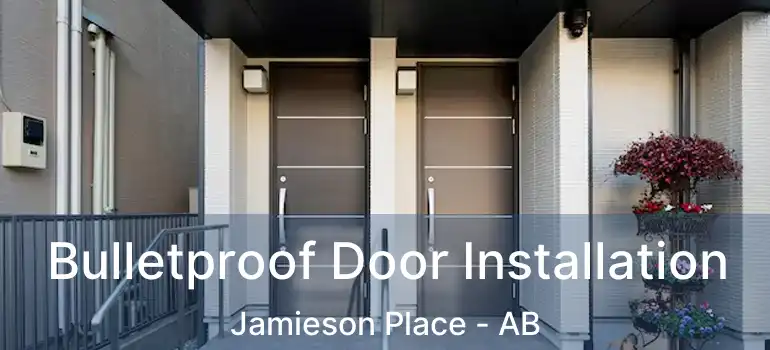  Bulletproof Door Installation Jamieson Place - AB