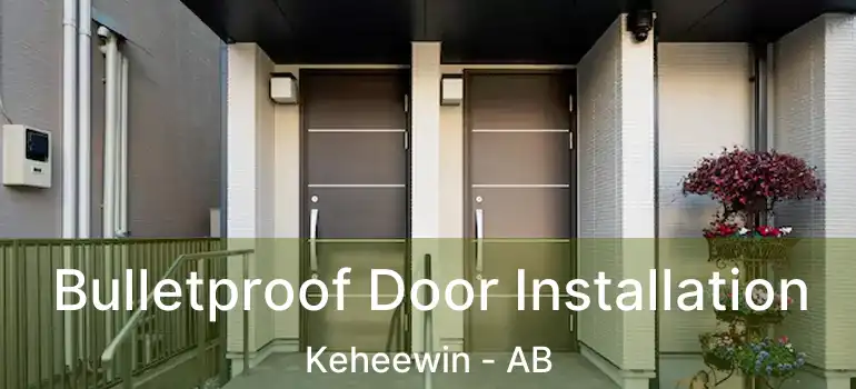  Bulletproof Door Installation Keheewin - AB