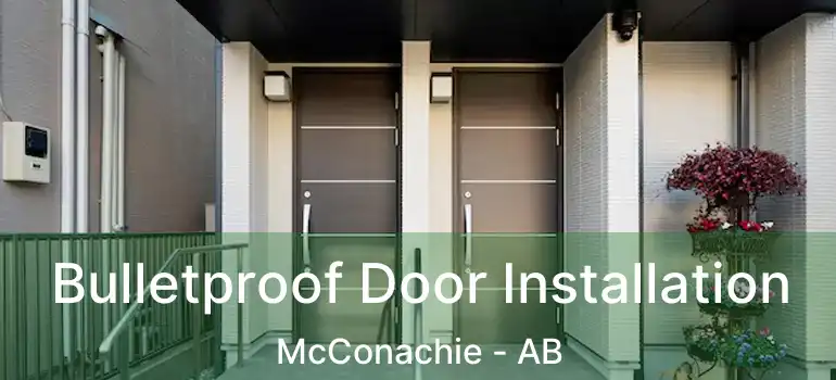  Bulletproof Door Installation McConachie - AB