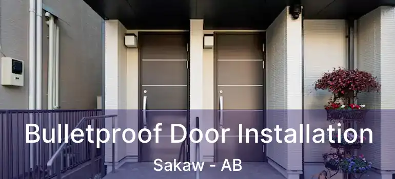  Bulletproof Door Installation Sakaw - AB