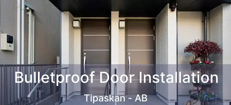 Bulletproof Door Installation Tipaskan - AB