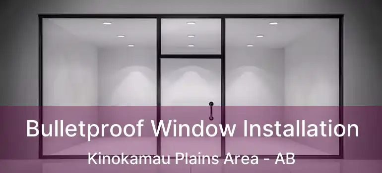  Bulletproof Window Installation Kinokamau Plains Area - AB