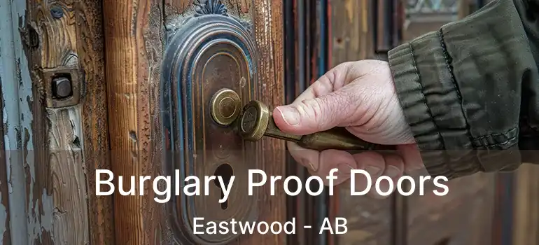  Burglary Proof Doors Eastwood - AB
