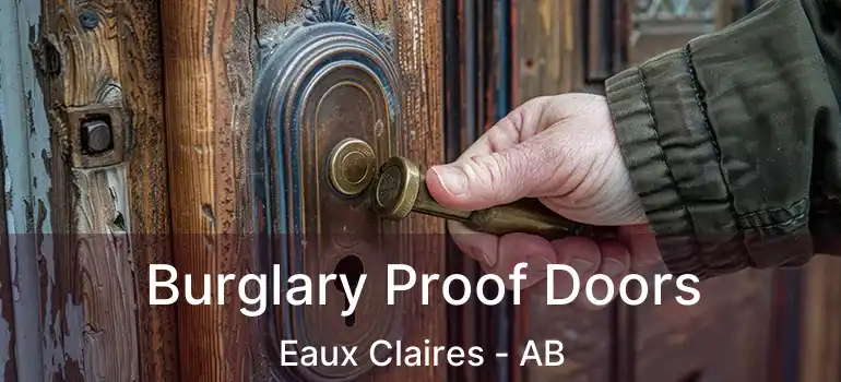  Burglary Proof Doors Eaux Claires - AB