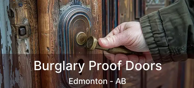  Burglary Proof Doors Edmonton - AB