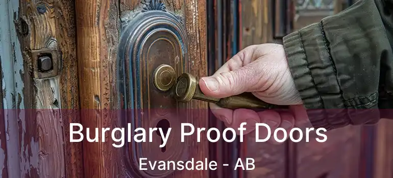  Burglary Proof Doors Evansdale - AB