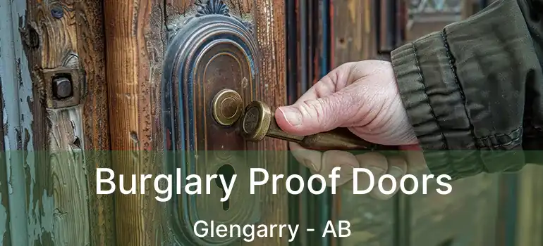  Burglary Proof Doors Glengarry - AB
