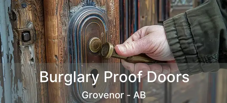  Burglary Proof Doors Grovenor - AB