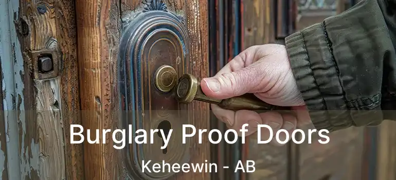  Burglary Proof Doors Keheewin - AB