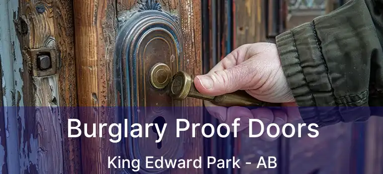  Burglary Proof Doors King Edward Park - AB