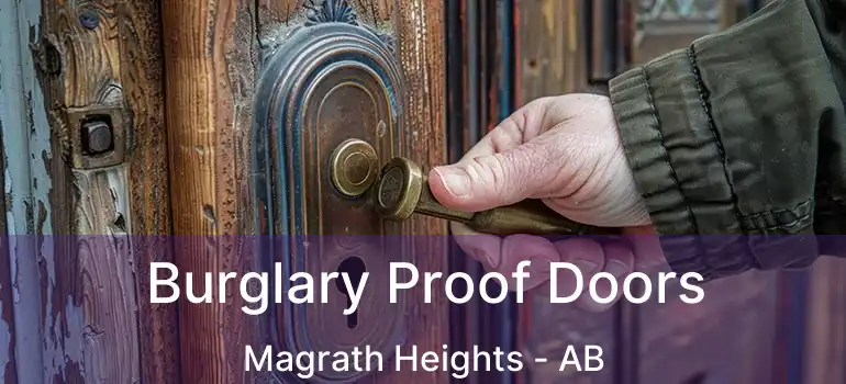  Burglary Proof Doors Magrath Heights - AB