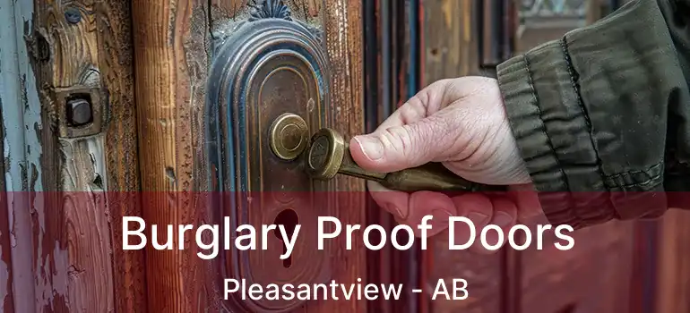  Burglary Proof Doors Pleasantview - AB