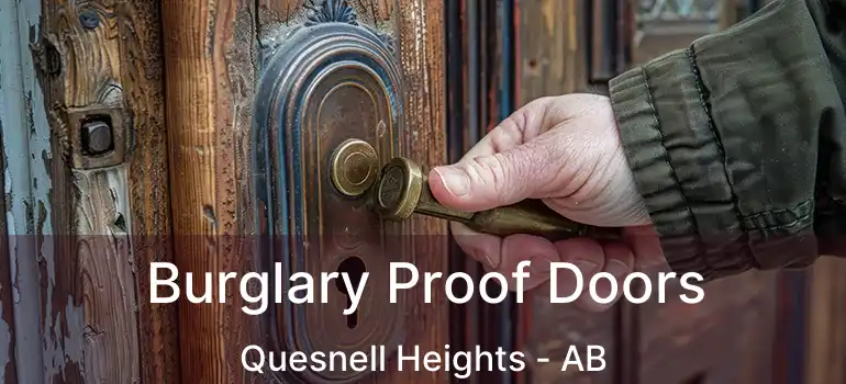  Burglary Proof Doors Quesnell Heights - AB
