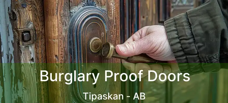  Burglary Proof Doors Tipaskan - AB