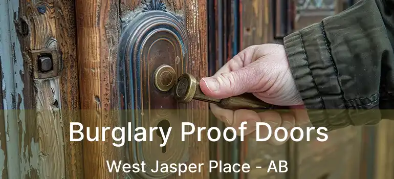  Burglary Proof Doors West Jasper Place - AB