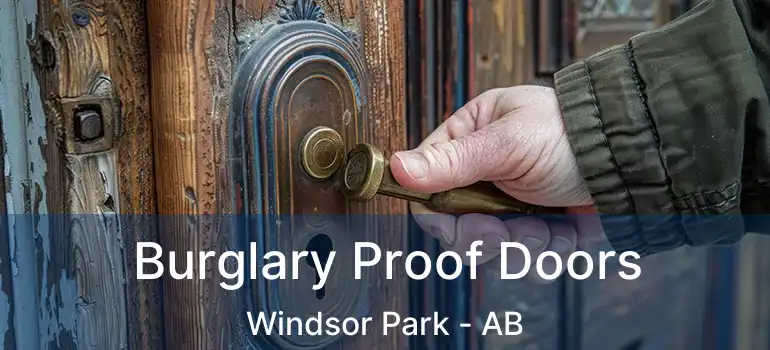  Burglary Proof Doors Windsor Park - AB