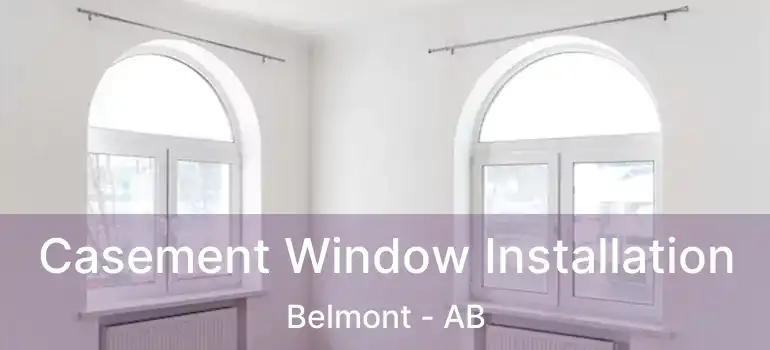  Casement Window Installation Belmont - AB