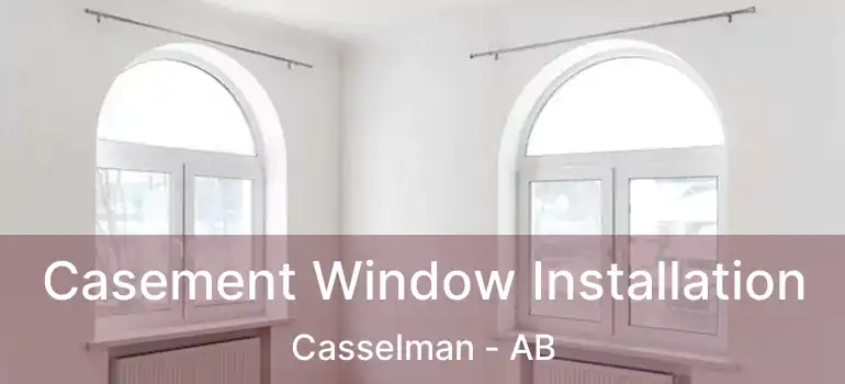  Casement Window Installation Casselman - AB