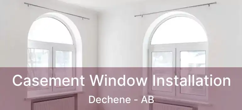  Casement Window Installation Dechene - AB