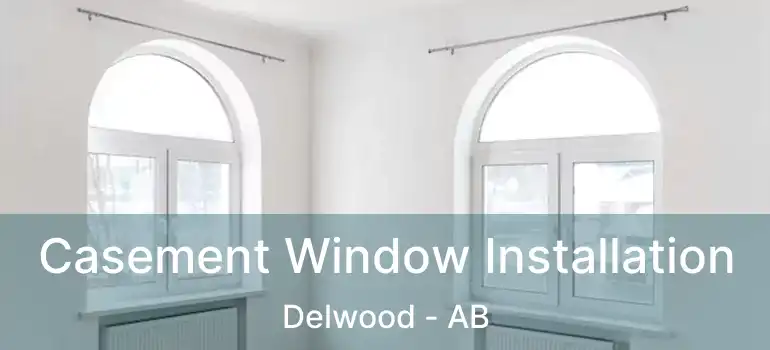  Casement Window Installation Delwood - AB