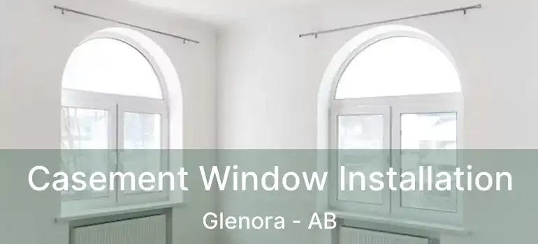  Casement Window Installation Glenora - AB