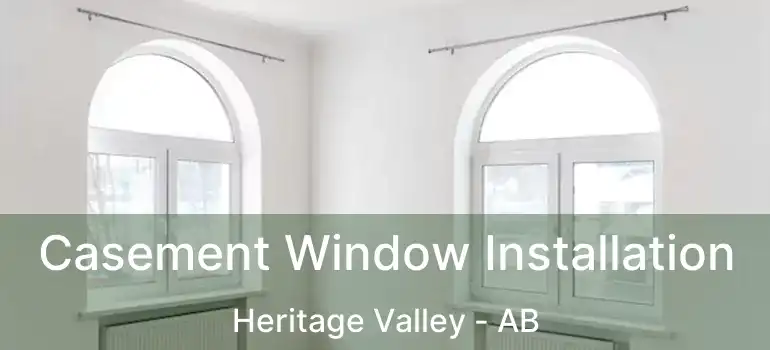  Casement Window Installation Heritage Valley - AB