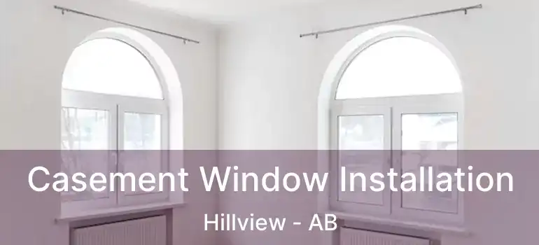  Casement Window Installation Hillview - AB