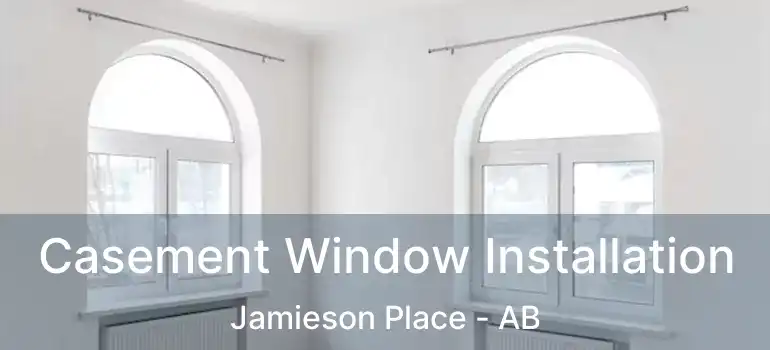  Casement Window Installation Jamieson Place - AB