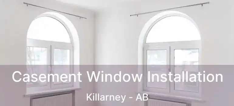  Casement Window Installation Killarney - AB