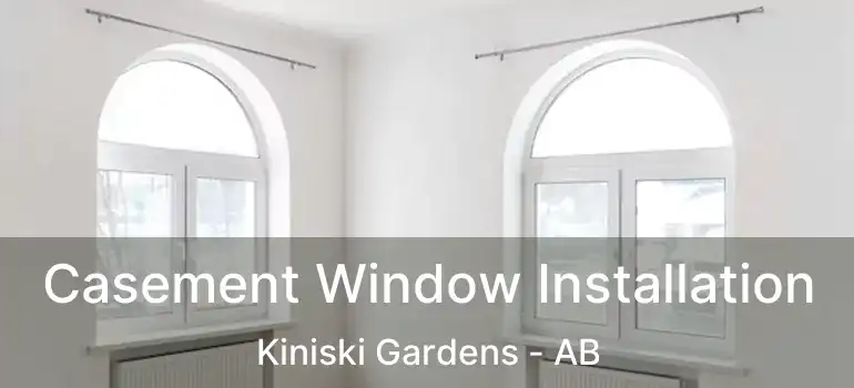  Casement Window Installation Kiniski Gardens - AB