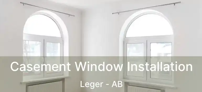  Casement Window Installation Leger - AB