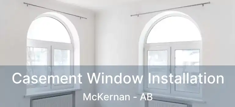  Casement Window Installation McKernan - AB