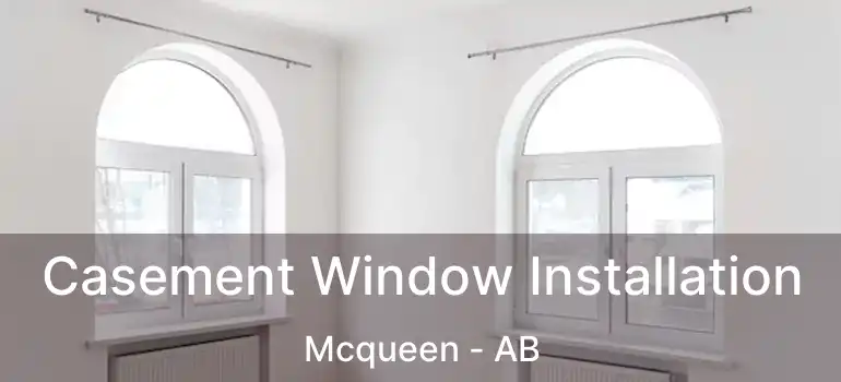  Casement Window Installation Mcqueen - AB