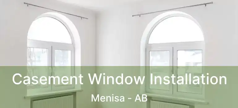  Casement Window Installation Menisa - AB