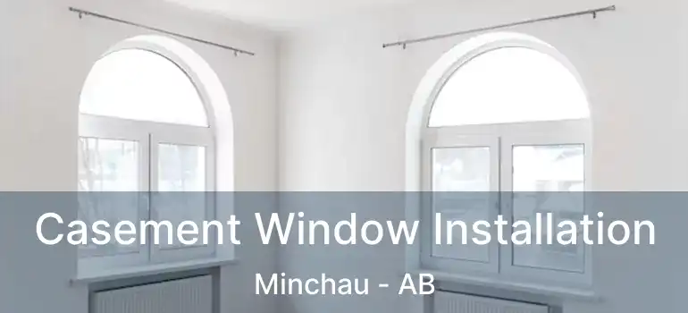  Casement Window Installation Minchau - AB