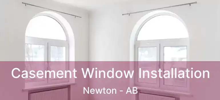  Casement Window Installation Newton - AB
