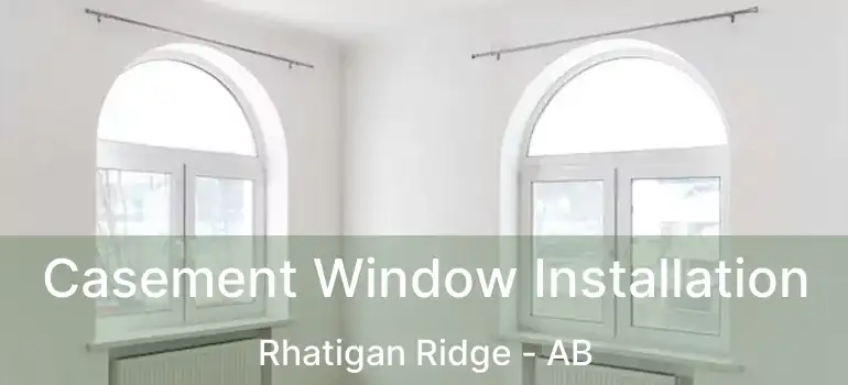  Casement Window Installation Rhatigan Ridge - AB