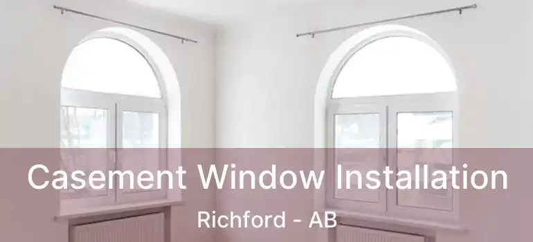 Casement Window Installation Richford - AB