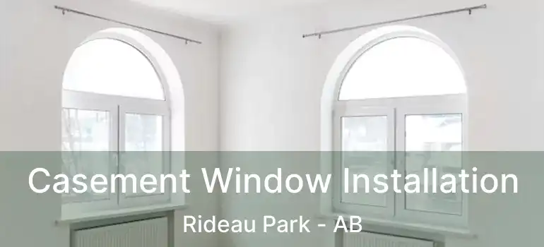  Casement Window Installation Rideau Park - AB