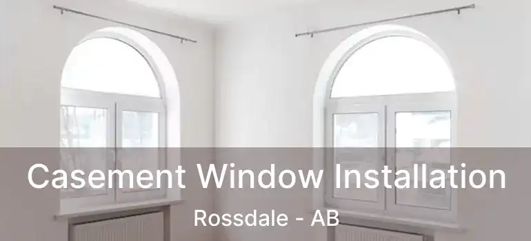  Casement Window Installation Rossdale - AB