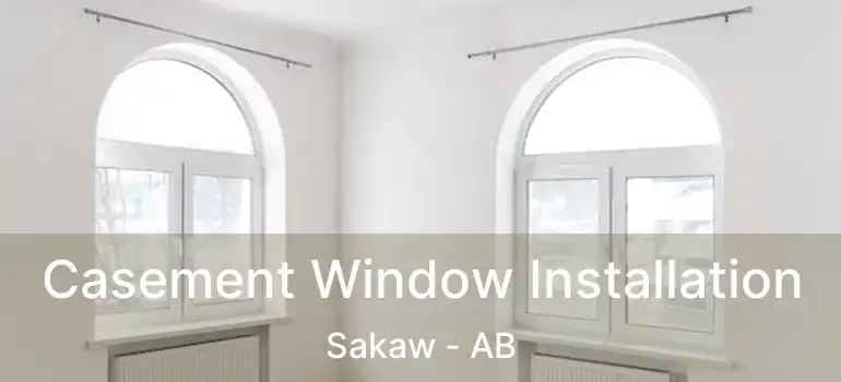  Casement Window Installation Sakaw - AB