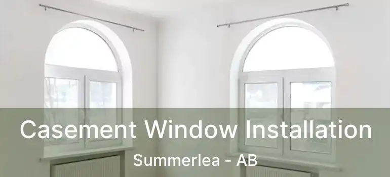  Casement Window Installation Summerlea - AB