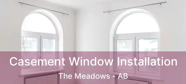  Casement Window Installation The Meadows - AB