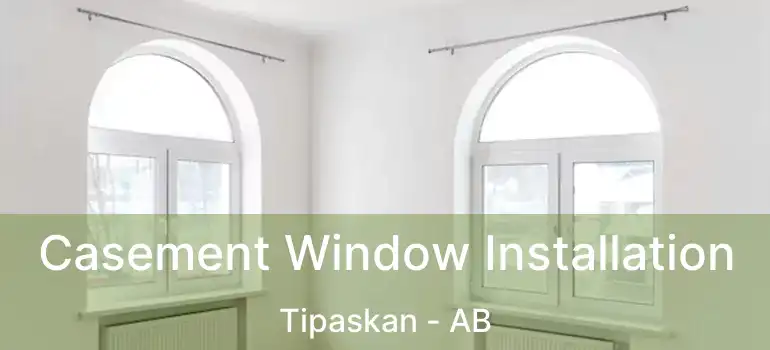  Casement Window Installation Tipaskan - AB