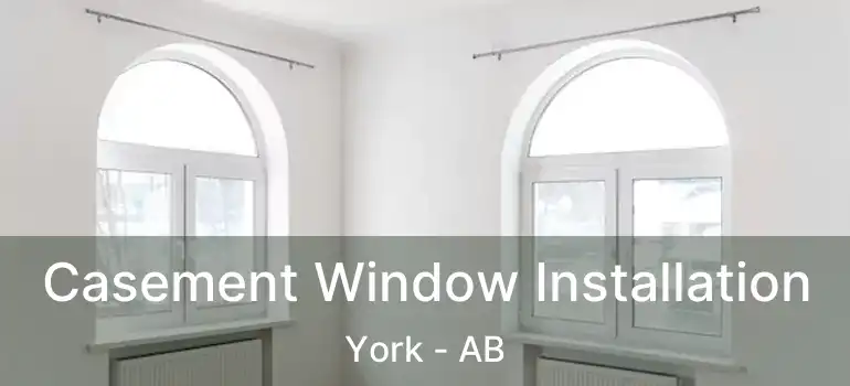  Casement Window Installation York - AB