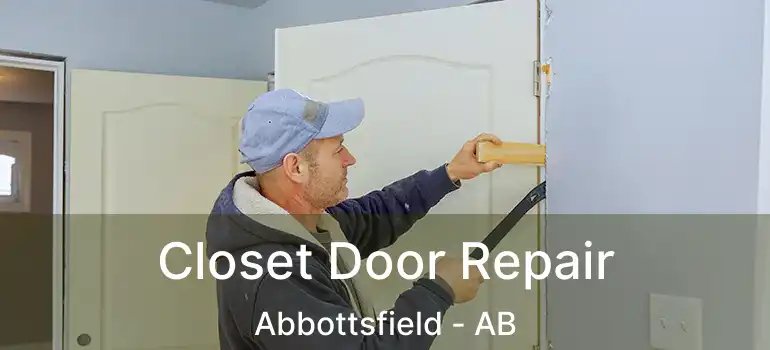  Closet Door Repair Abbottsfield - AB