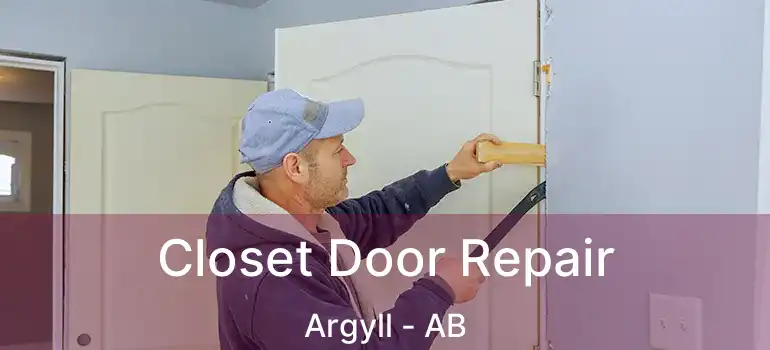  Closet Door Repair Argyll - AB