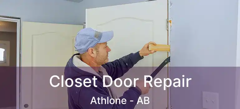  Closet Door Repair Athlone - AB